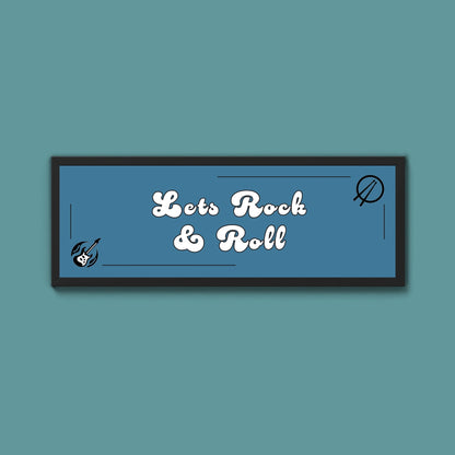 Lets Rock And Roll Framed Print (New Style) - Above The Door