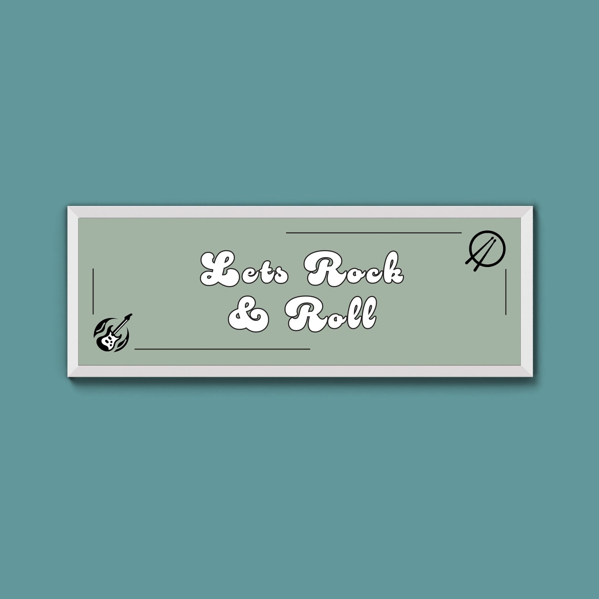 Lets Rock And Roll Framed Print (New Style) - Above The Door
