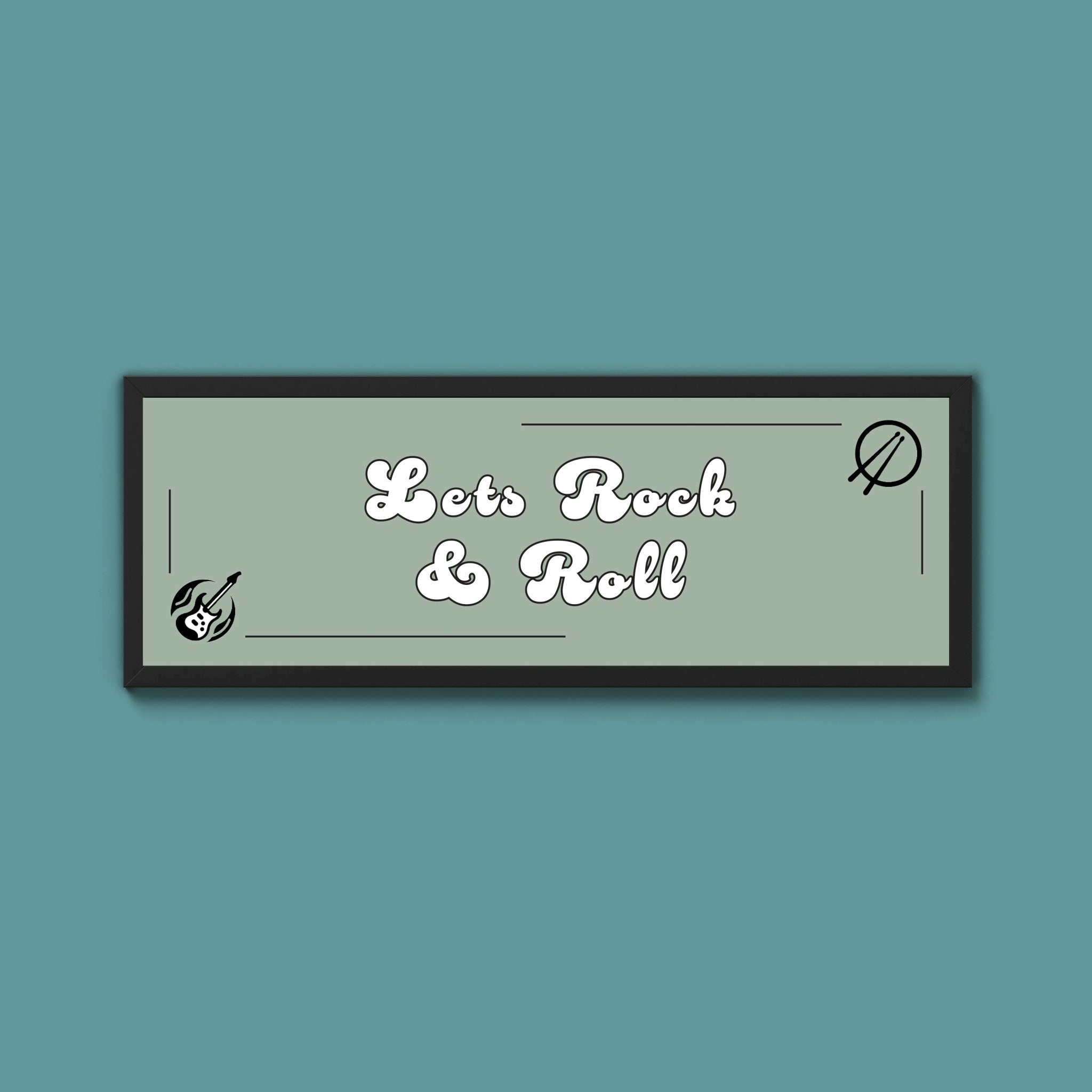 Lets Rock And Roll Framed Print (New Style) - Above The Door