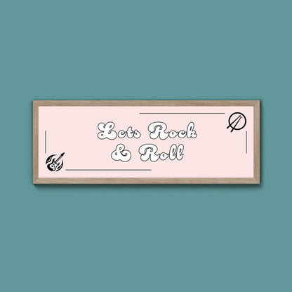 Lets Rock And Roll Framed Print (New Style) - Above The Door