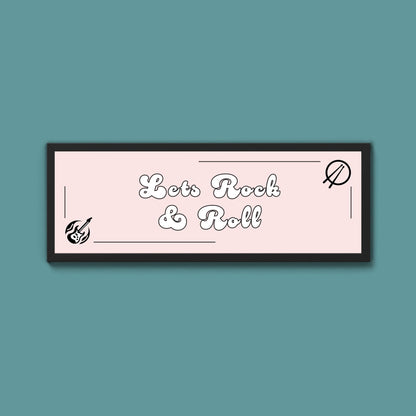 Lets Rock And Roll Framed Print (New Style) - Above The Door