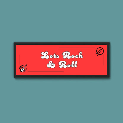 Lets Rock And Roll Framed Print (New Style) - Above The Door