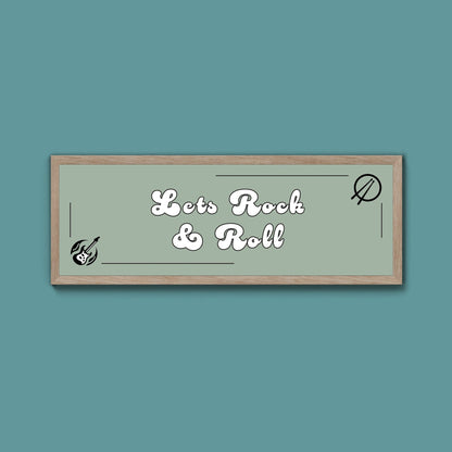 Lets Rock And Roll Framed Print (New Style) - Above The Door