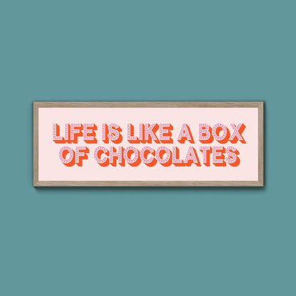 Life Is Like A Box Of Chocolates Framed Print (New Style) - Above The Door