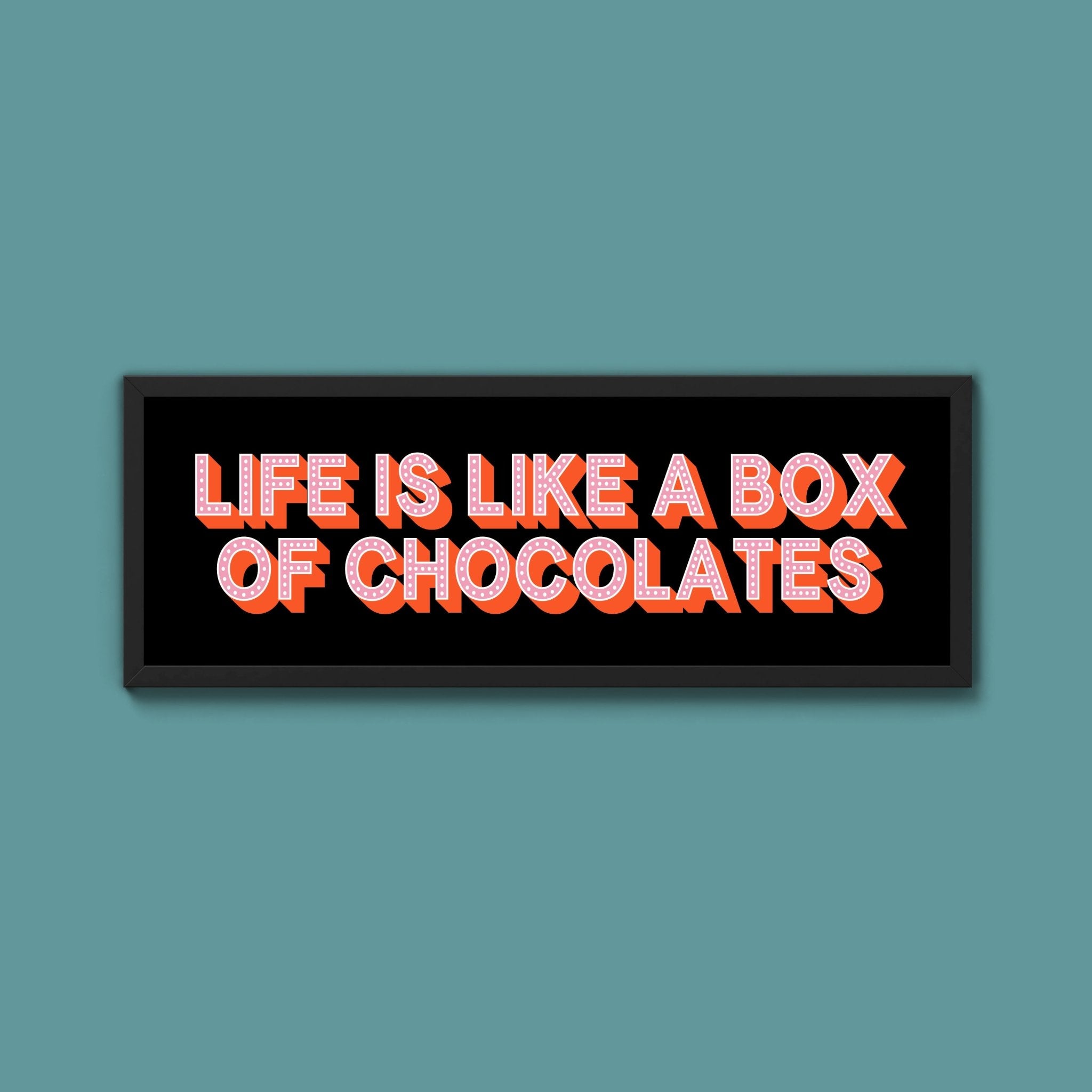 Life Is Like A Box Of Chocolates Framed Print (New Style) - Above The Door