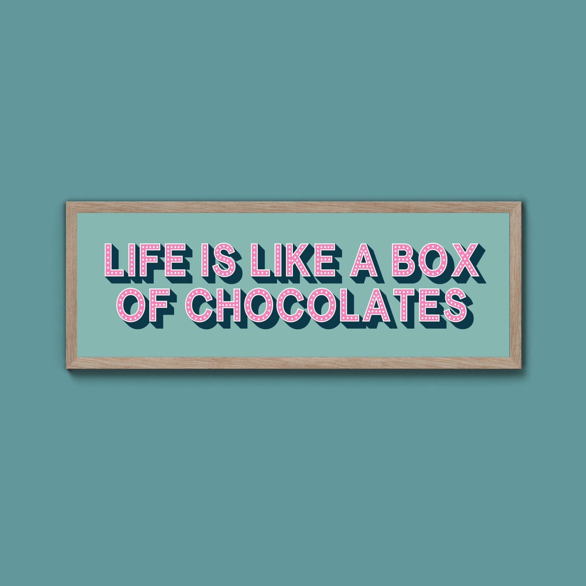 Life Is Like A Box Of Chocolates Framed Print (New Style) - Above The Door