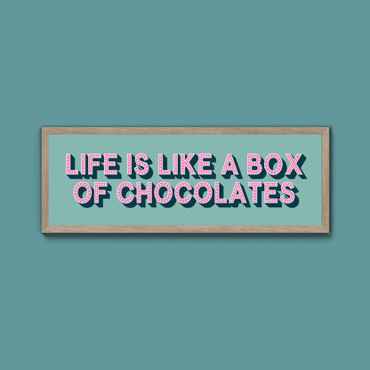 Life Is Like A Box Of Chocolates Framed Print (New Style) - Above The Door