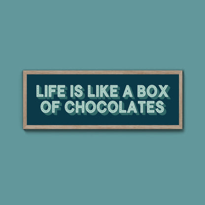 Life Is Like A Box Of Chocolates Framed Print (New Style) - Above The Door