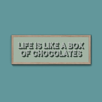 Life Is Like A Box Of Chocolates Framed Print (New Style) - Above The Door