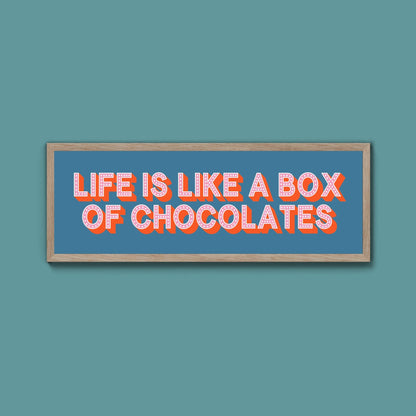 Life Is Like A Box Of Chocolates Framed Print (New Style) - Above The Door