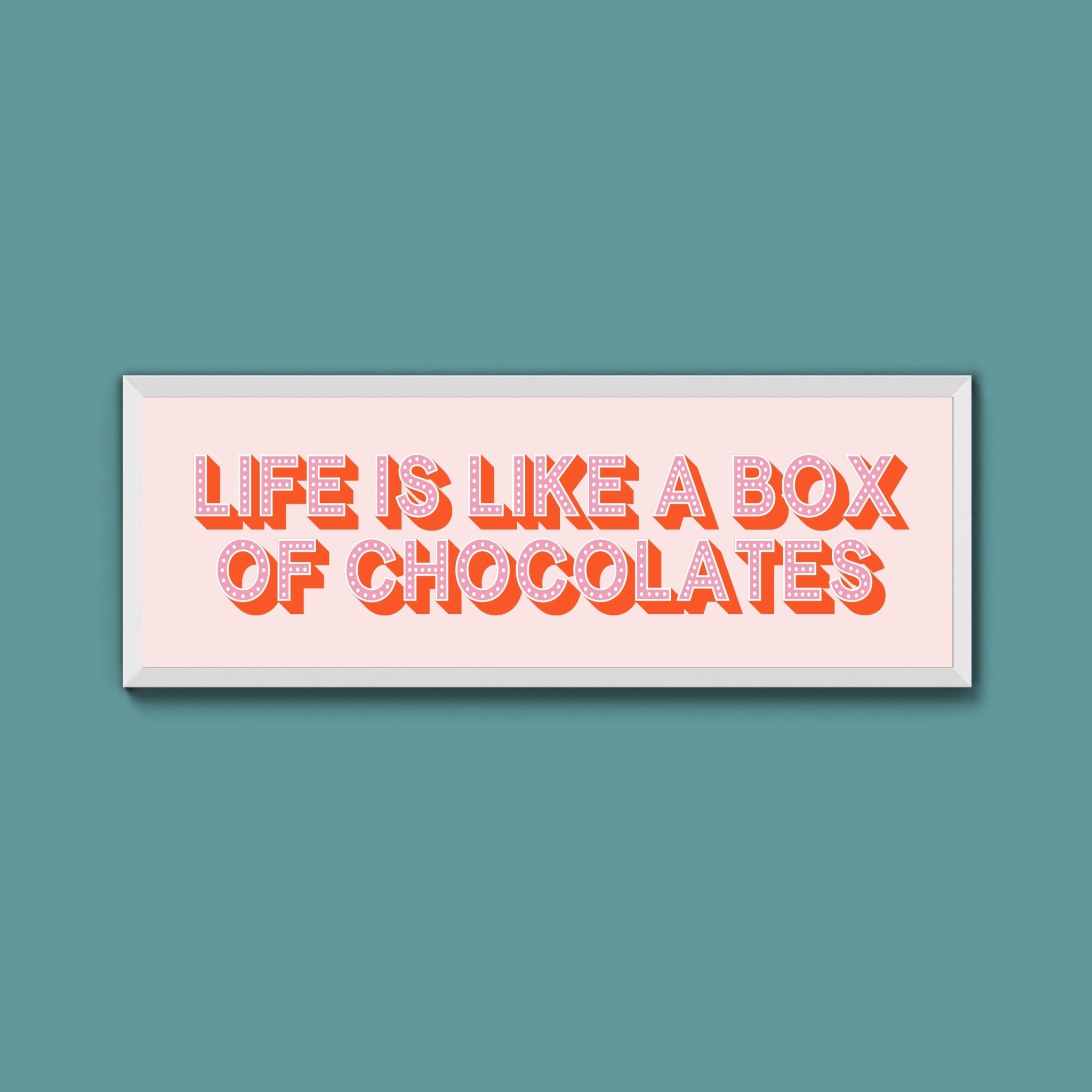 Life Is Like A Box Of Chocolates Framed Print (New Style) - Above The Door