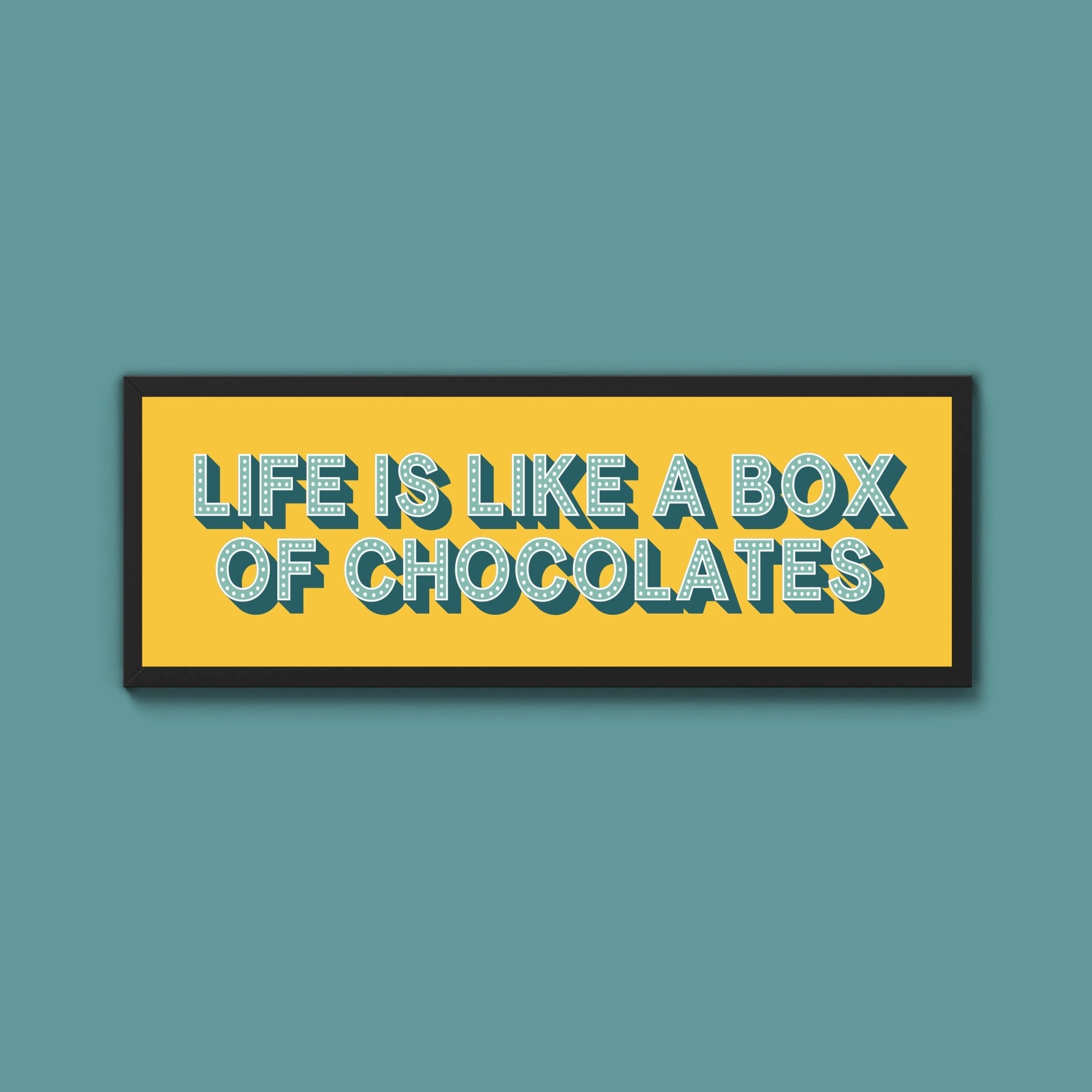 Life Is Like A Box Of Chocolates Framed Print (New Style) - Above The Door