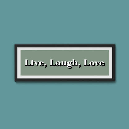 Live Laugh Love Print - Above The Door