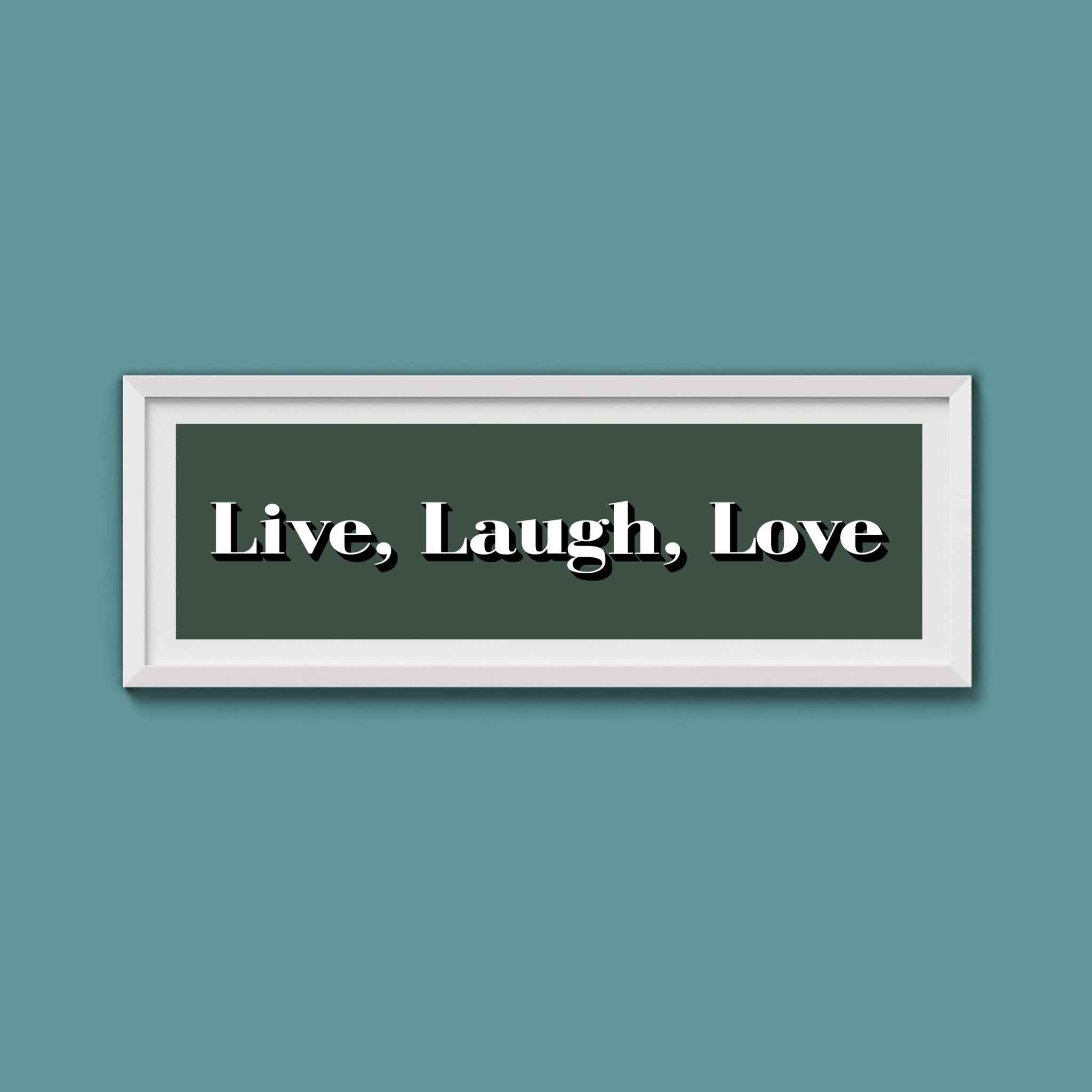 Live Laugh Love Print - Above The Door