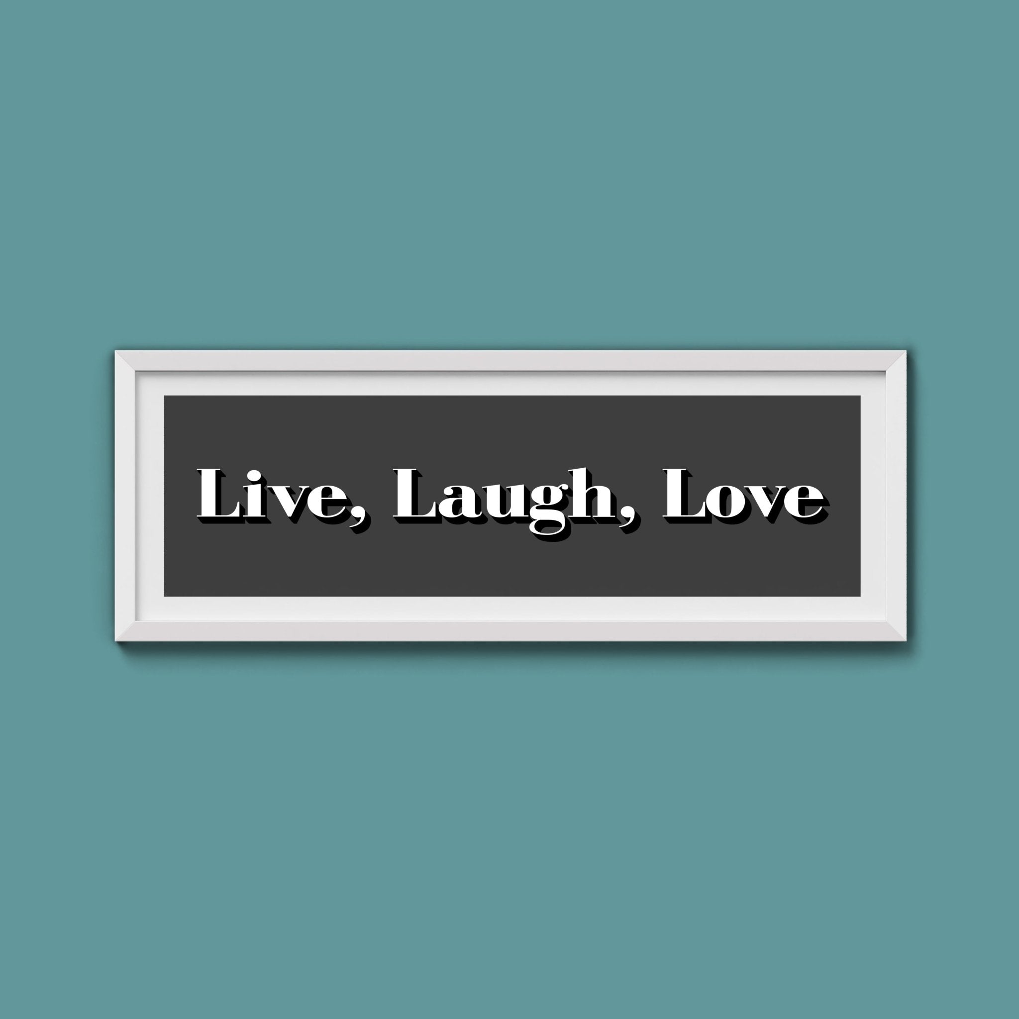 Live Laugh Love Print - Above The Door