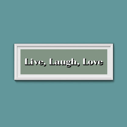 Live Laugh Love Print - Above The Door