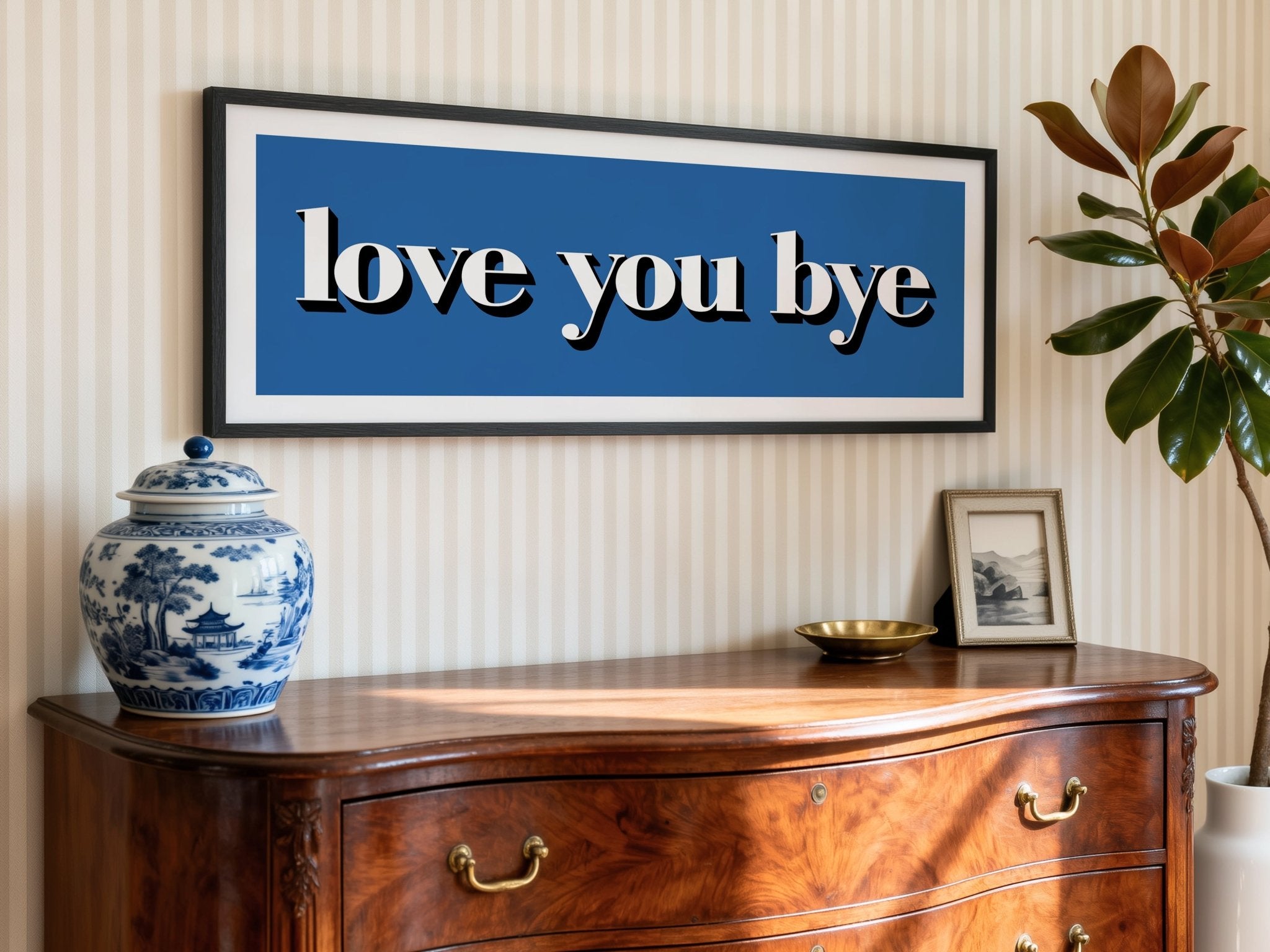 Love You Bye Framed Print - Above The Door