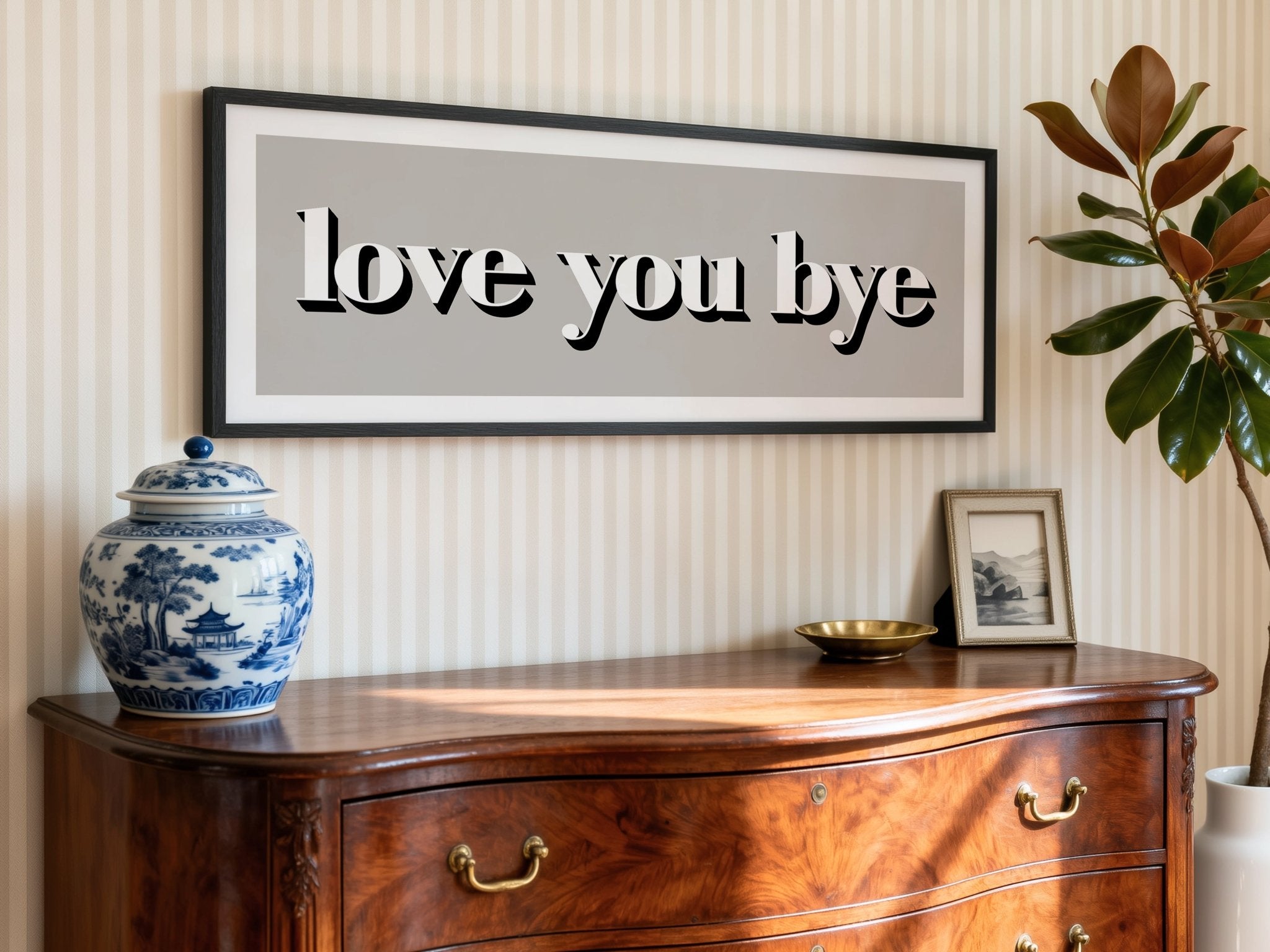 Love You Bye Framed Print - Above The Door