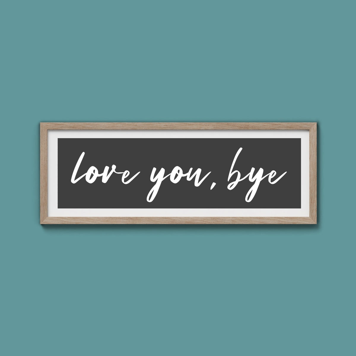 love you, bye Framed Print - Above The Door