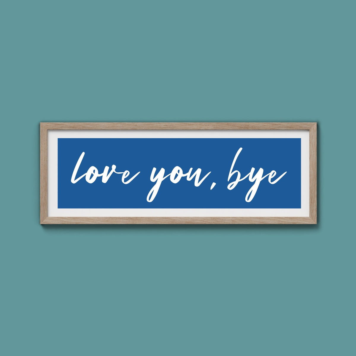 love you, bye Framed Print - Above The Door