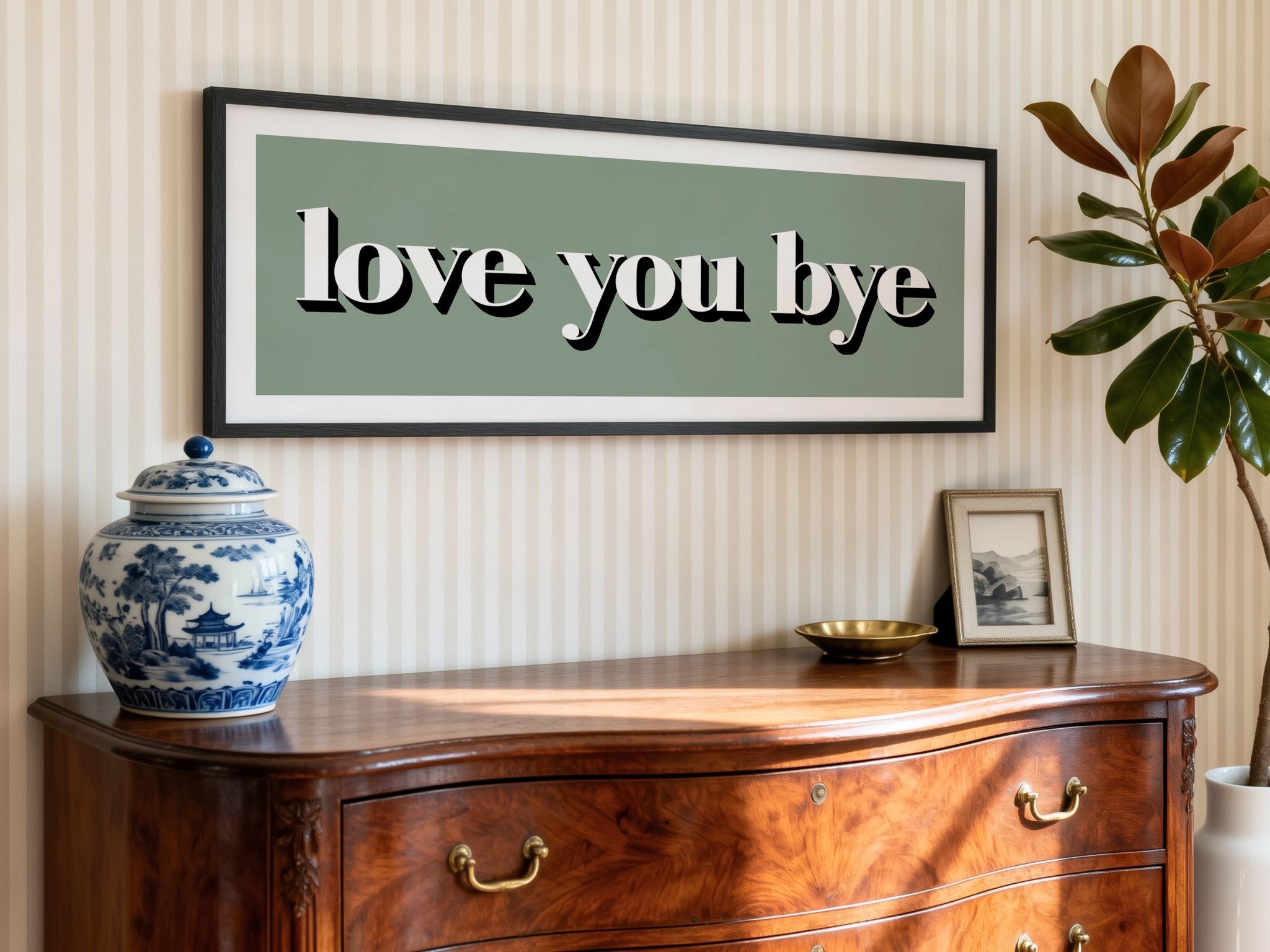 Love You Bye Framed Print - Above The Door