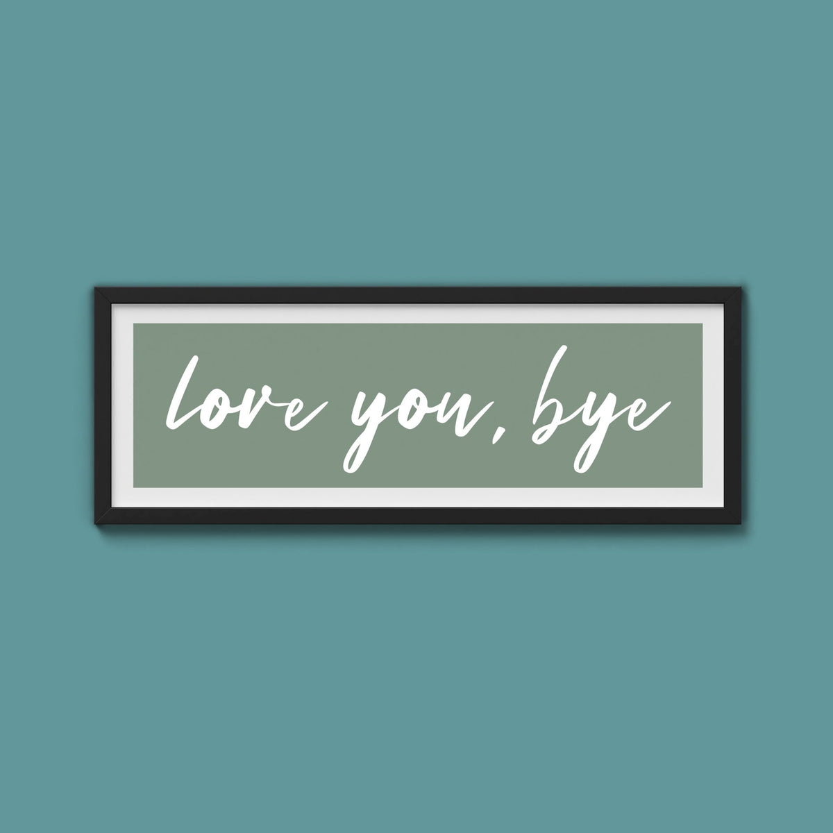 love you, bye Framed Print - Above The Door