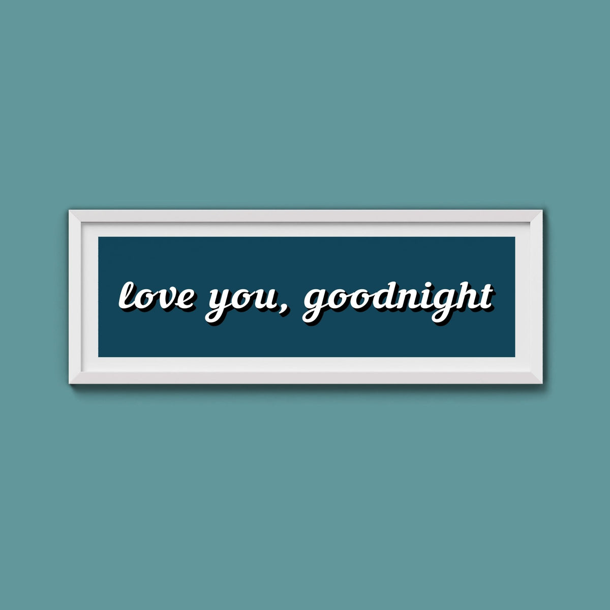 Love you, Goodnight Framed Print - Above The Door