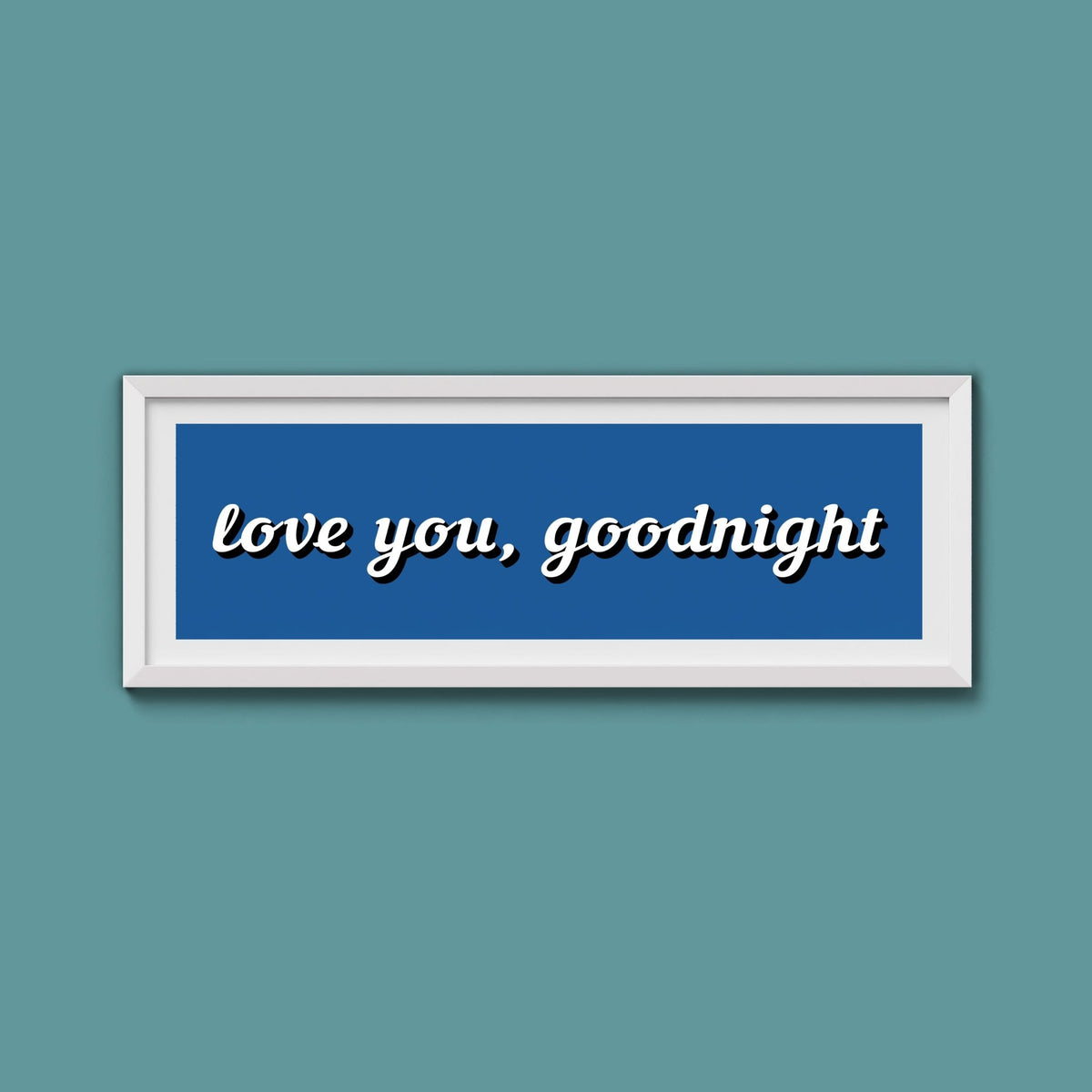 Love you, Goodnight Framed Print - Above The Door