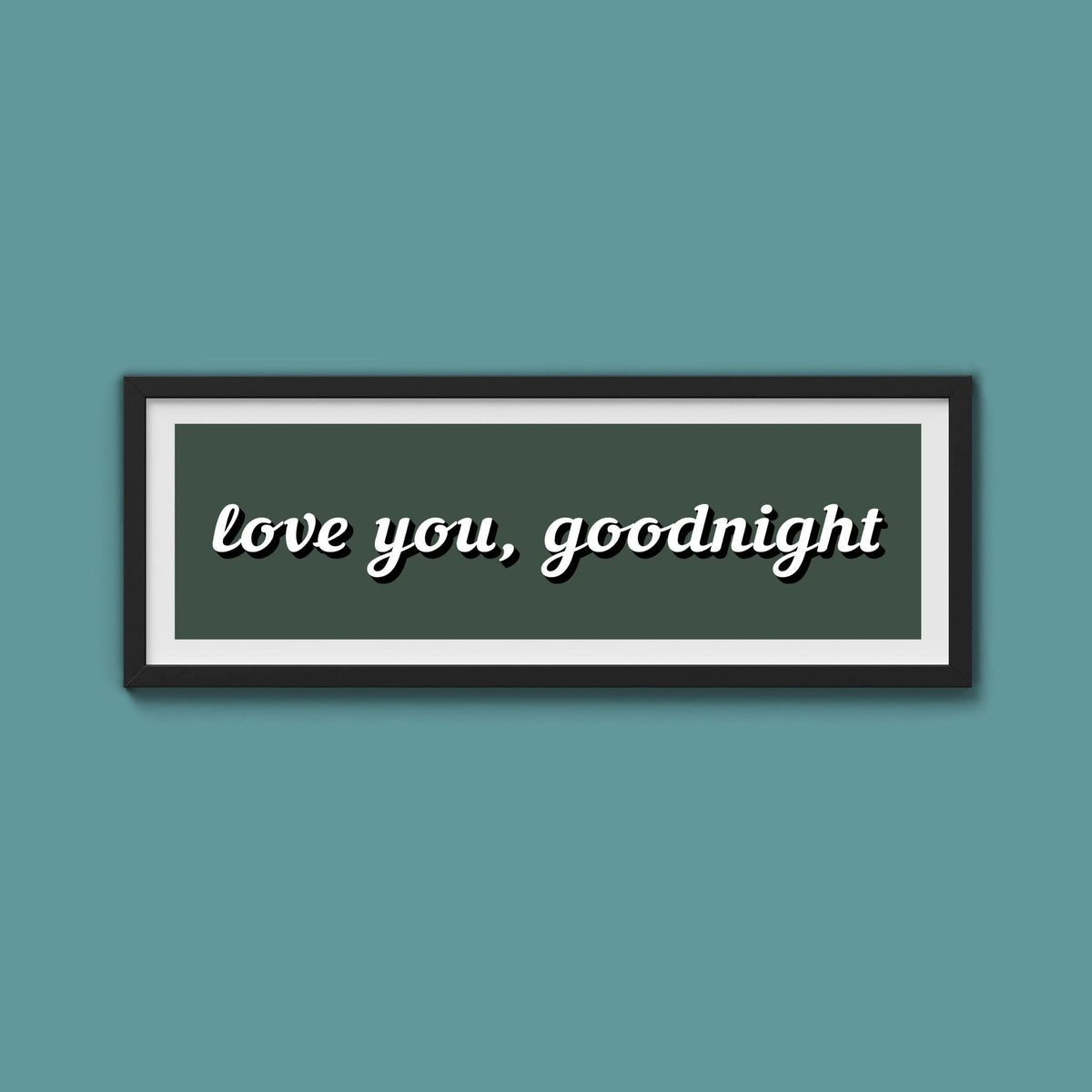 Love you, Goodnight Framed Print - Above The Door