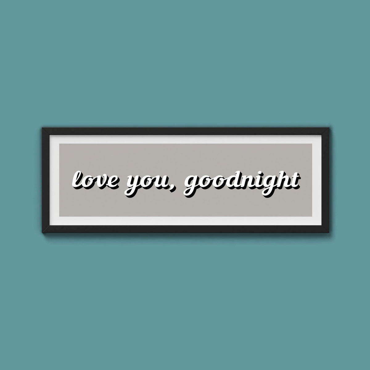 Love you, Goodnight Framed Print - Above The Door