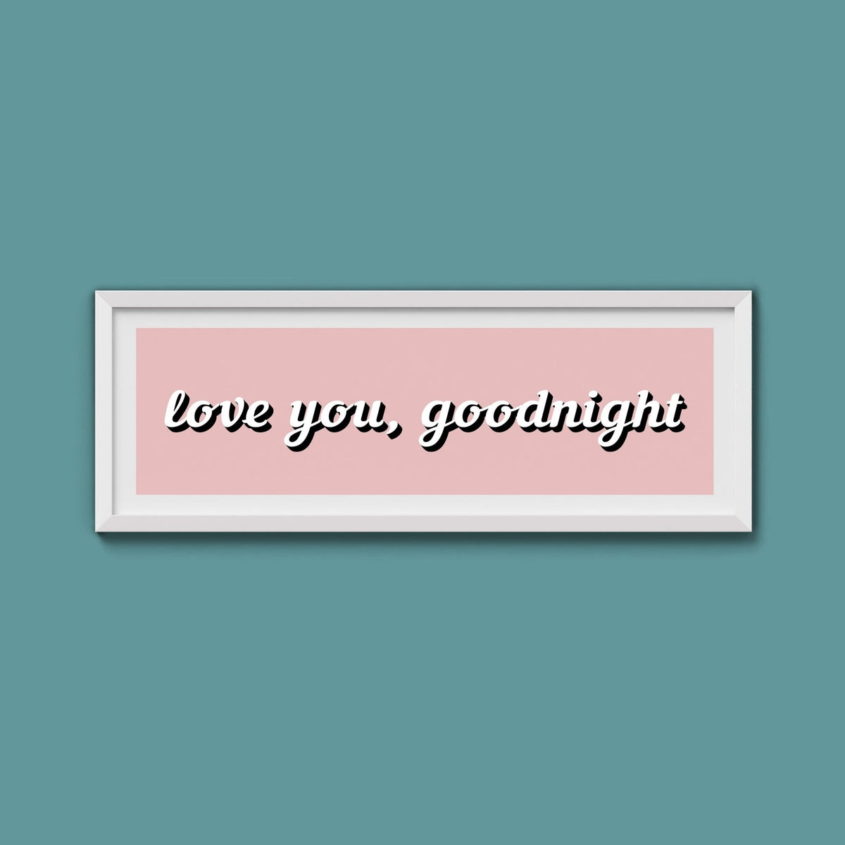 Love you, Goodnight Framed Print - Above The Door
