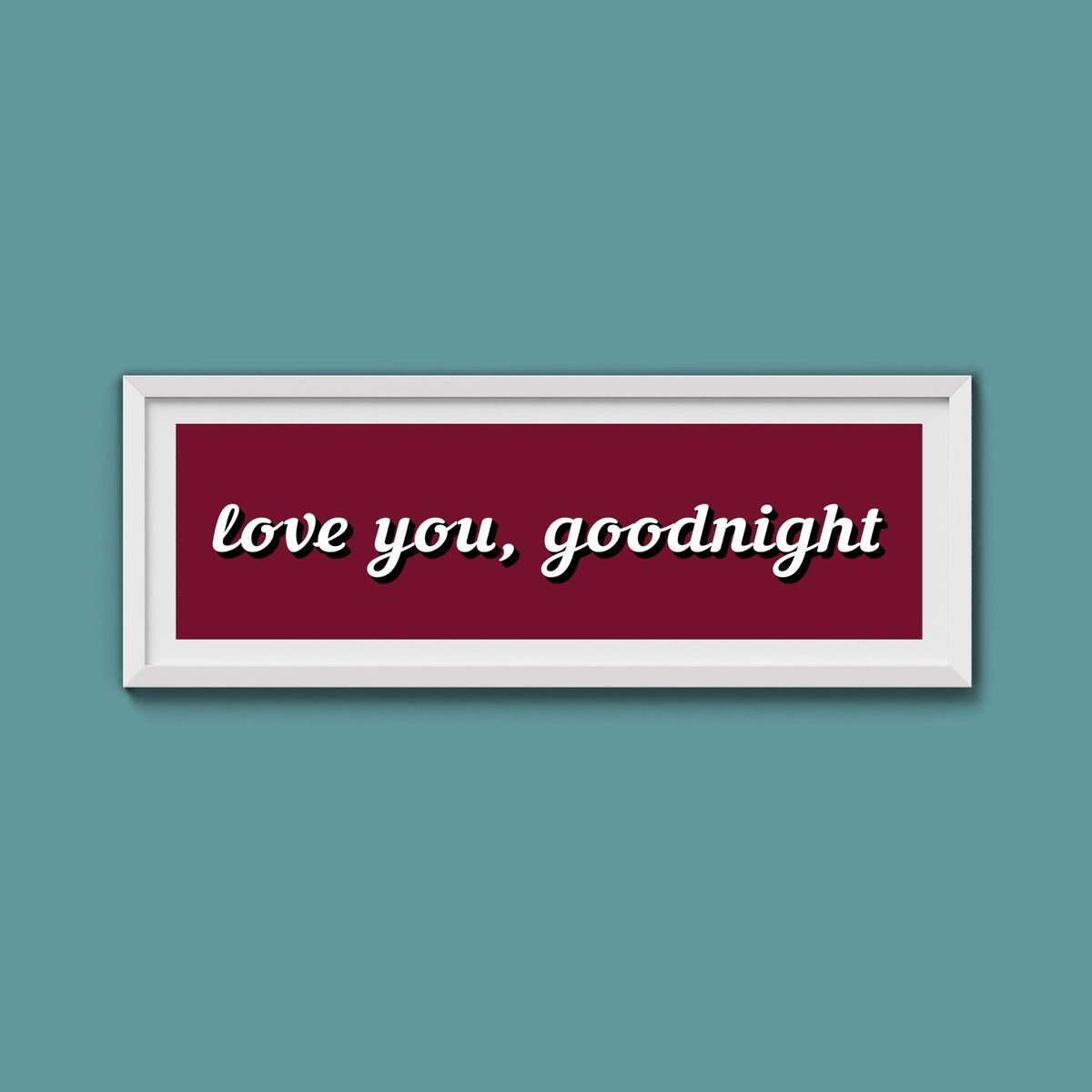 Love you, Goodnight Framed Print - Above The Door