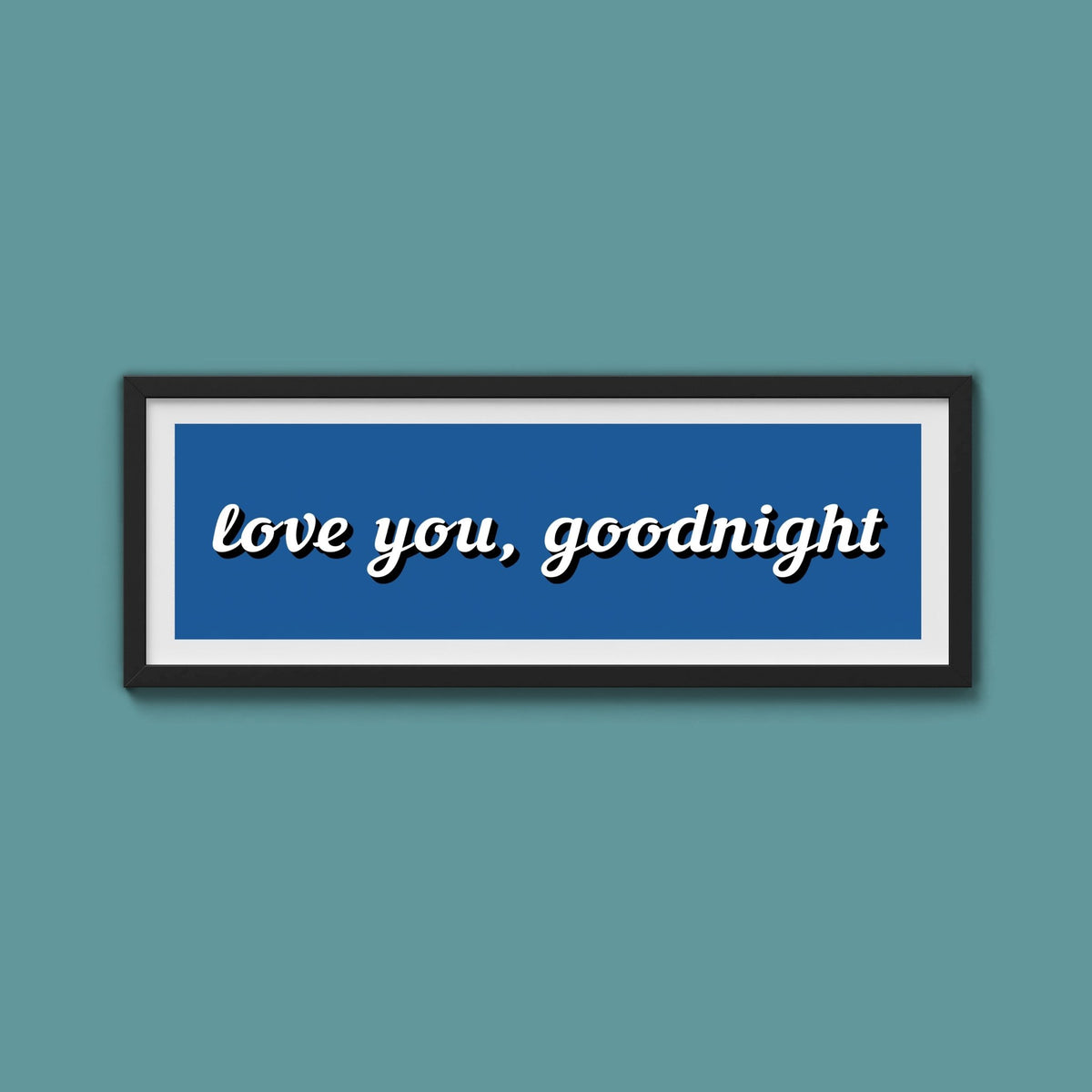 Love you, Goodnight Framed Print - Above The Door