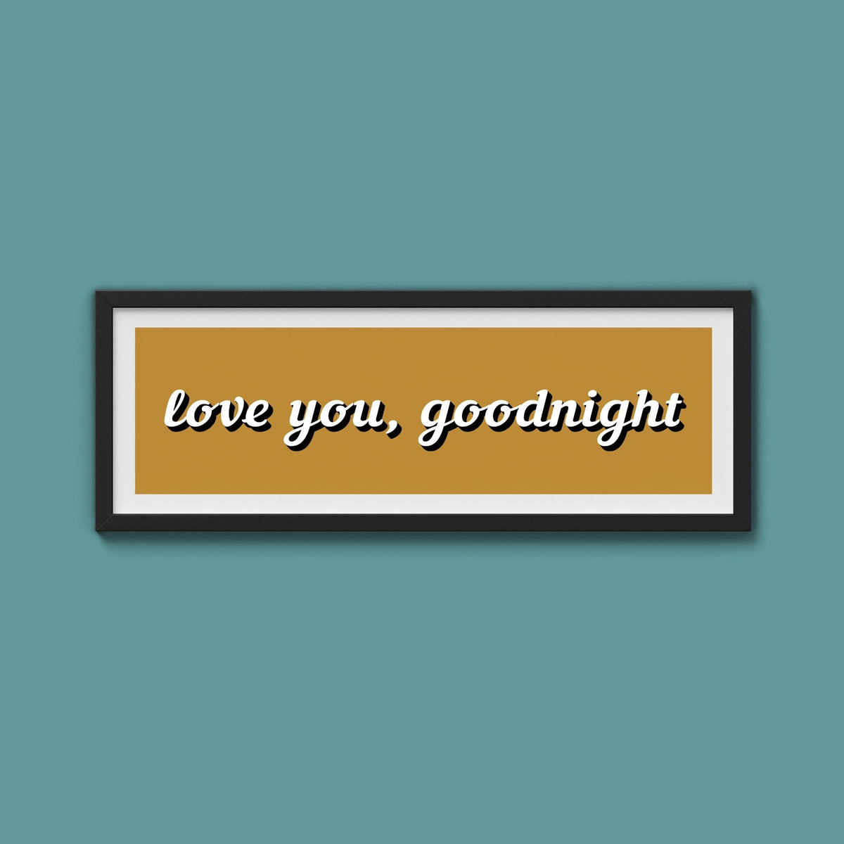 Love you, Goodnight Framed Print - Above The Door