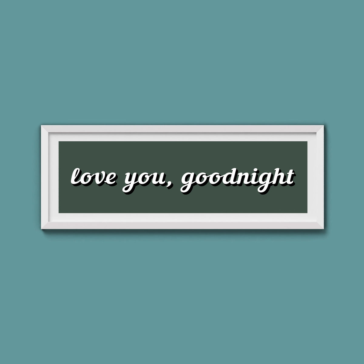 Love you, Goodnight Framed Print - Above The Door