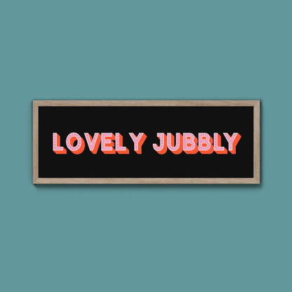 Lovely Jubbly Framed Print (New Style) - Above The Door