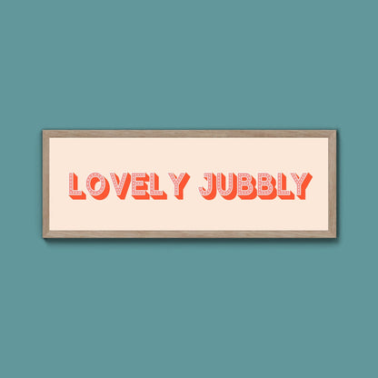 Lovely Jubbly Framed Print (New Style) - Above The Door