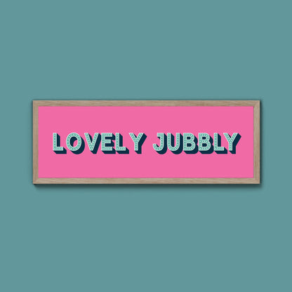 Lovely Jubbly Framed Print (New Style) - Above The Door