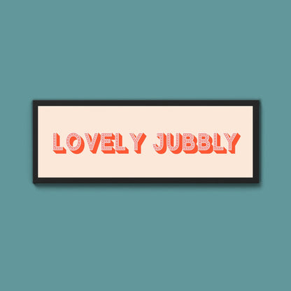 Lovely Jubbly Framed Print (New Style) - Above The Door