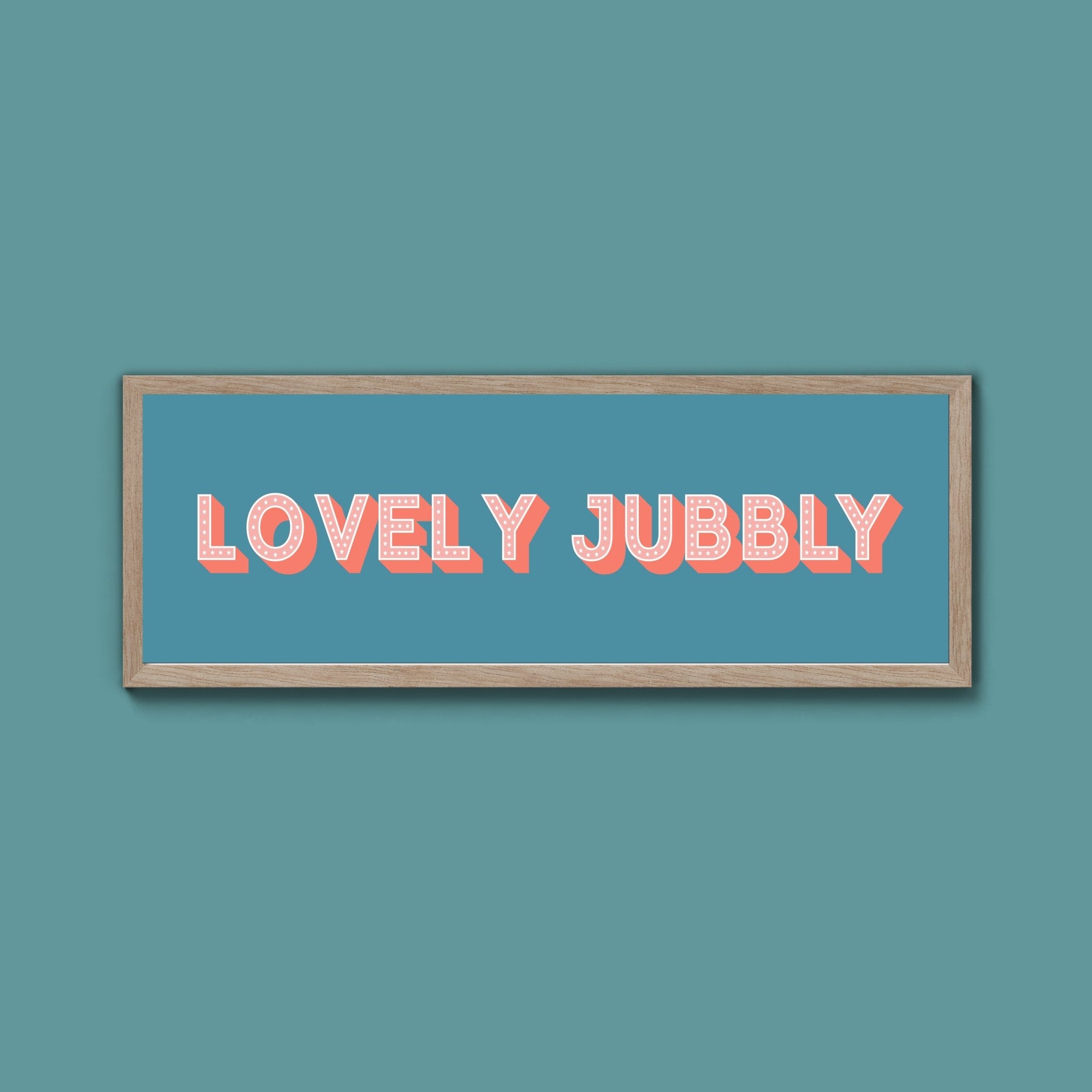 Lovely Jubbly Framed Print (New Style) - Above The Door