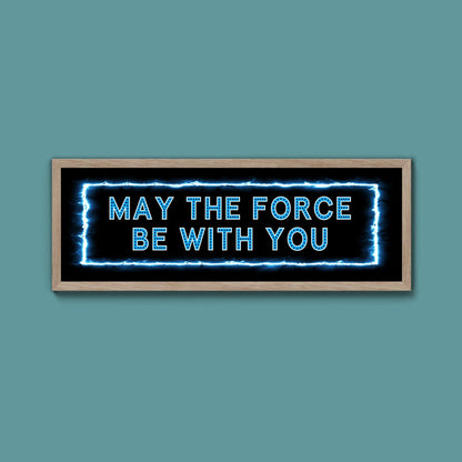 May The Force Be With You Framed Print (New Style) - Above The Door