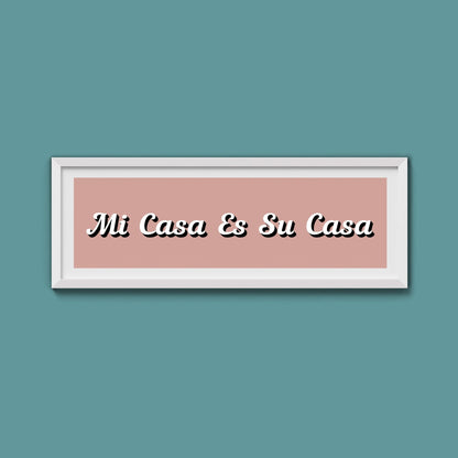 Mi Casa Es Su Casa Framed Print - Above The Door