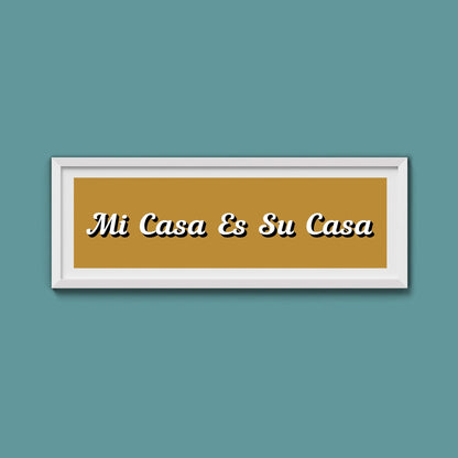 Mi Casa Es Su Casa Framed Print - Above The Door
