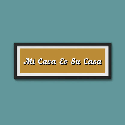 Mi Casa Es Su Casa Framed Print - Above The Door