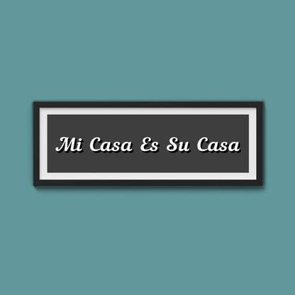 Mi Casa Es Su Casa Framed Print - Above The Door