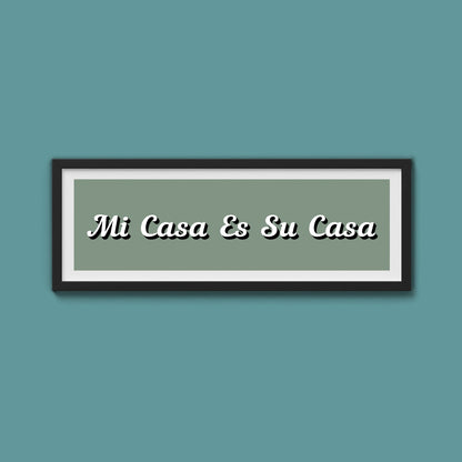 Mi Casa Es Su Casa Framed Print - Above The Door