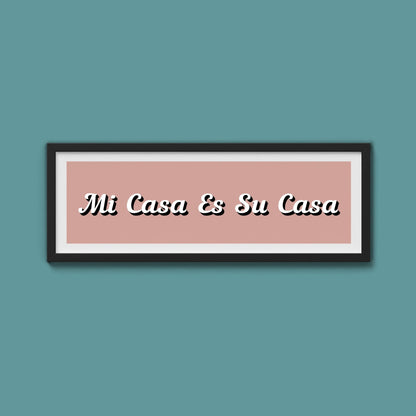 Mi Casa Es Su Casa Framed Print - Above The Door