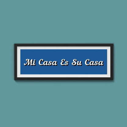 Mi Casa Es Su Casa Framed Print - Above The Door