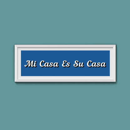 Mi Casa Es Su Casa Framed Print - Above The Door