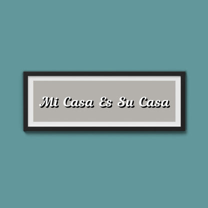 Mi Casa Es Su Casa Framed Print - Above The Door